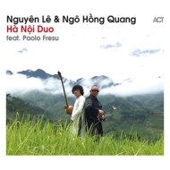 Nguyen Le / Ngo Hong Quang/Ha Noi Duo