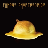 chop the onion/Fondue