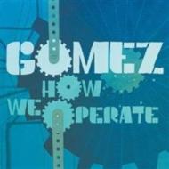 Gomez/How We Operate
