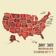 Jimmy Smith/When Wine Was Cheap The Steamy Bowl Tapes '91-99