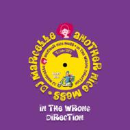 Dj Marcelle / Another Nice Mess/In The Wrong Direction (10inch)