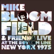 Mike Bloomfield/Live At The Bottom Line New York 1975