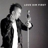 Lovehim/Love Him First