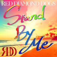 RED DIAMOND DOGS/Stand By Me (+dvd)