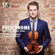 ヴァイオリン作品集/Polychrome-prokofiev Ravel R. strauss： Violin Sonata： Tobias Feldmann(Vn) Kusnezow(P)