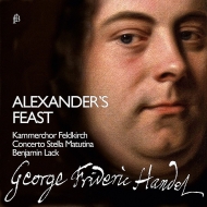 إǥ1685-1759/Alexander's Feast B. lack / Concerto Stella Matutina Feuersinger D. johannsen M. helm
