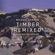 Timber Remixed : Mantra Percussion (2CD)