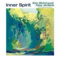 Kim Richmond / Clay Jenkins/Inner Spirit