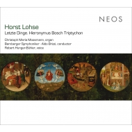 ローゼ、ホルスト（1943-）/Letzte Dinge-hieronymus Bosch Triptychon： Moosmann(Organ) Brizzi / Bamberg So (Hyb)