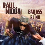 Raul Midon/Bad Ass  Blind