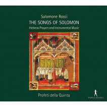 ロッシ(1570-1630)/The Songs Of Solomon-hebrew Prayers ＆ Instrumental Music： Profeti Della Quinta