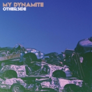 My Dynamite/Otherside
