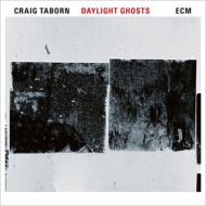 Craig Taborn/Daylight Ghosts