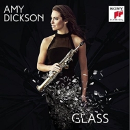 グラス、フィリップ（1937-）/Glass： Amy Dickson(Sax) Milledge(P) M. toms / Rpo