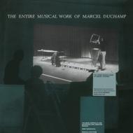 Entire Musical Work Of Marcel Duchamp