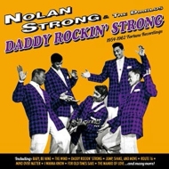 Nolan Strong / Diablos/Daddy Rockin' Strong (1954-1962 Fortune Recordings： 29 Tracks)