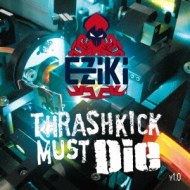 Various/Thrashkick Must Die V1.0