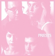 Priests/Nothing Feels Natural