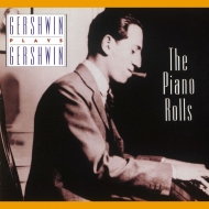 奦1898-1937/Gershwin Plays Gershwin-the Piano Rolls