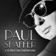 Paul Shaffer/Paul Shaffer  The World's Most Dangerous Band