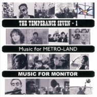 Temperance Seven/Temperance Seven +1 / Music For Metro-land / Music For Monitor