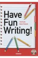 Have@Fun@Writing! ywԉpCeBO