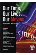 Our@Time,Our@Lives,Our@Movies fœǂނ킽̎ƎЉ