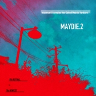 Various/Maximum10 Compiles New School Melodic Hardcore. Maydie 2