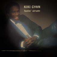 Kiki Gyan/Feelin'Alright