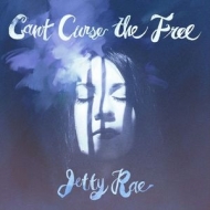 Jetty Rae/Can't Curse The Free
