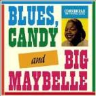 Blues Candy & Big Maybelle