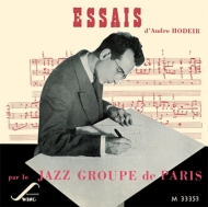 Andre Hodeir/Essais Par Le Jazz Groupe De Paris