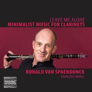 Clarinet Classical/Ronald Van Spaendonck Leave Me Alone-minimalist Music For Clarinets