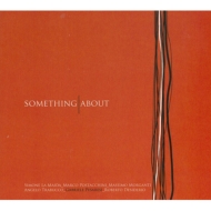 Gabriele Pesaresi/Something About