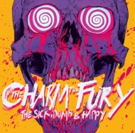 Charm The Fury/Sick  Dumb  Happy