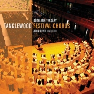 羧ʥ˥Х/Tanglewood Festival Chorus 40th Anniversary John Oliver / Tanglewood Festival Cho