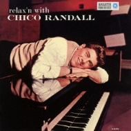 Chico Randall/Relax'n With Chico Randall (Ltd)