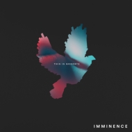 Imminence/This Is Goodbye (Ltd)
