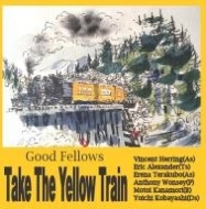 ۰ / Good Fellows Usa And Japan/Take The Yellow Train