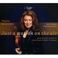 Tatjana Masurenko : Just a Motion on the Air -Krenek & Schumann