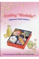 Finding Washoku `Japanese Food Culture`