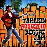 TAKAFIN/Takafin Acoustic Reggae Jam Vol.1