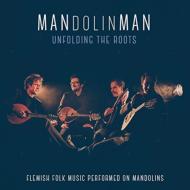 Mandolinman/Unfolding The Roots - Flemish Folk Music On Mandolins