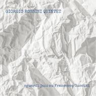 Giorgio Rossini/Sguardi Jazz Su Francesco Guccini