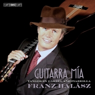 *ギター・オムニバス*/Franz Halasz： Guitarra Mia-tangos By Gardel ＆ Piazzolla (Hyb)