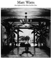 How Different It Was When You Were There