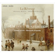 ブクステフーデ（1637-1707）/Sonates En Trio-manuscrits D'uppsala： Perrot / La Reveuse