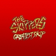 THE SKIPPERS/Greatest Skip