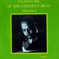 Bud Powell/At The Golden Circle Volume 4 (Ltd)