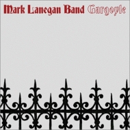 Mark Lanegan Band/Gargoyle (Ltd)